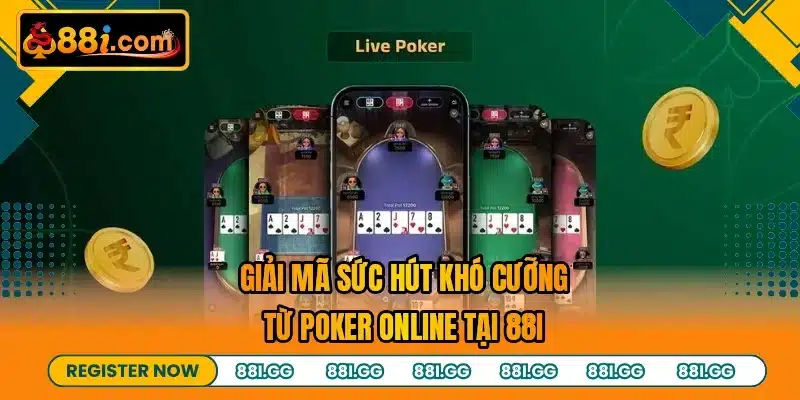 Giải mã sức hút khó cưỡng từ poker online tại 88I