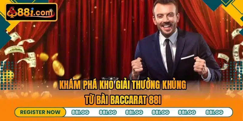 Khám phá kho giải thưởng khủng từ bài baccarat 88I