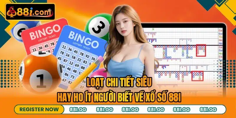 Loạt chi tiết siêu hay ho ít người biết về xổ số 88I