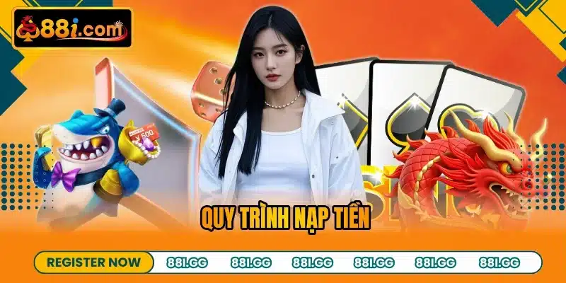 Quy trình nạp tiền