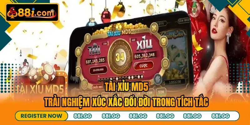 Tài Xỉu MD5 - Trải Nghiệm Xúc Xắc Đổi Đời Trong Tích Tắc