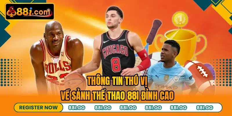 Thông tin thú vị về sảnh thể thao 88I đỉnh cao